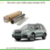 Dán Phim Cách Nhiệt Subaru Forester 2018 - Trung Tâm Lắp Đặt Uy Tín TPHCM