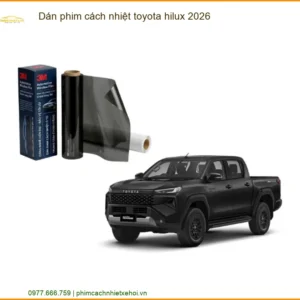 Dán Phim Cách Nhiệt Toyota Hilux 2026 - Địa Chỉ Lắp Đặt Uy Tín TPHCM