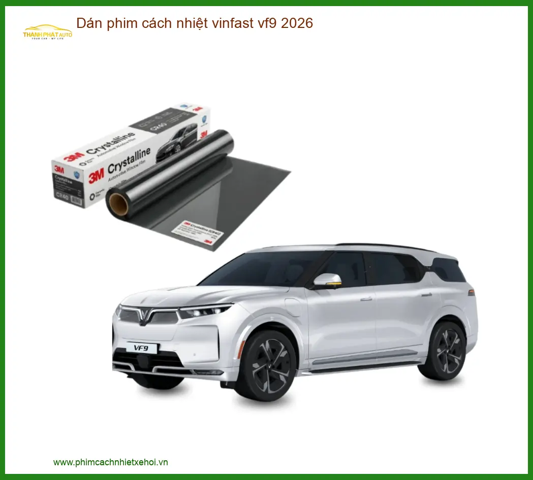 Dán Phim Cách Nhiệt Vinfast VF9 2026 - Địa Chỉ Lắp Đặt Chính Hãng TPHCM