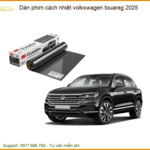 Dán Phim Cách Nhiệt Volkswagen Touareg 2025 - Địa Chỉ Lắp Đặt Chính Hãng TPHCM