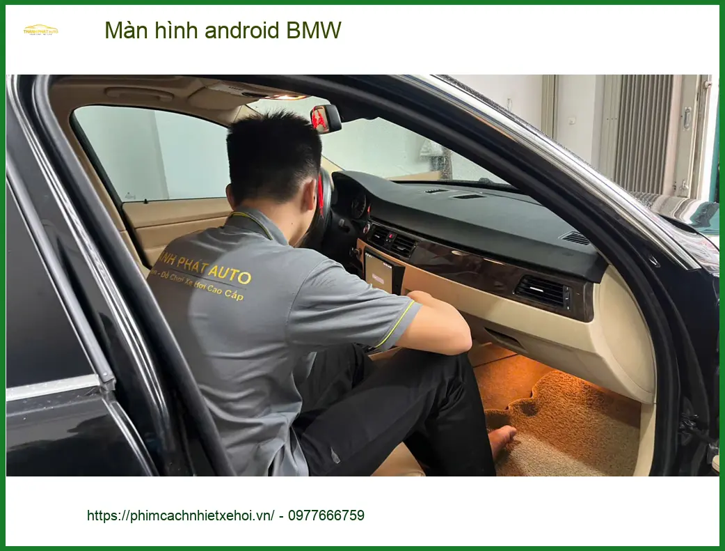 Anh Khang lắp Màn hình android BMW 5 Series tại Quận 9 để nâng tầm trải nghiệm giải trí