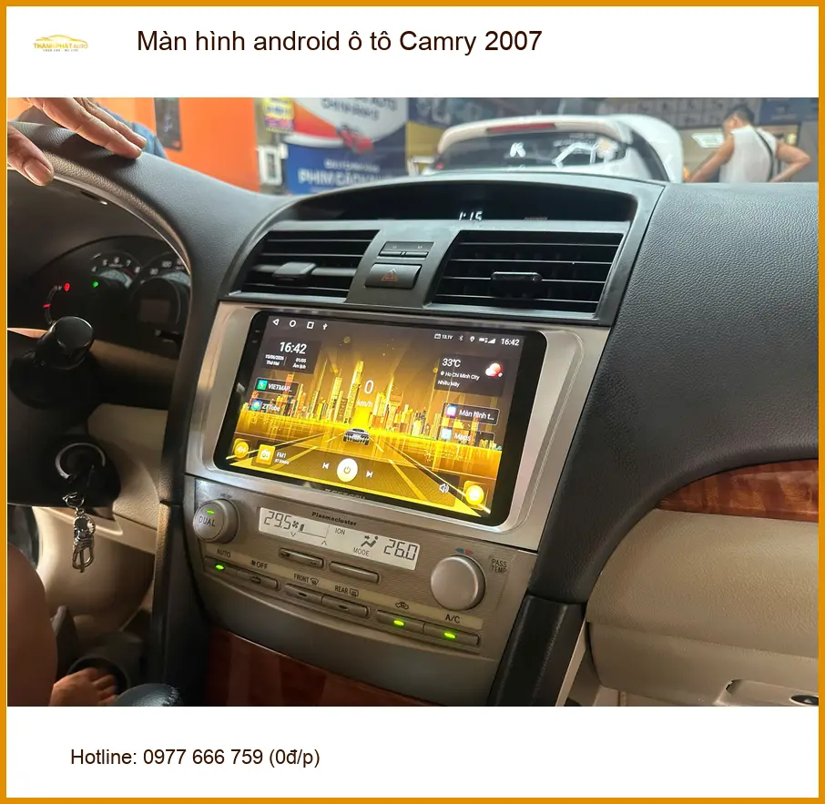 Anh Thiên lắp màn hình android ô tô Camry 2007 tại Quận Cần Giờ để có nhiều tính năng hơn ảnh thực tế 2