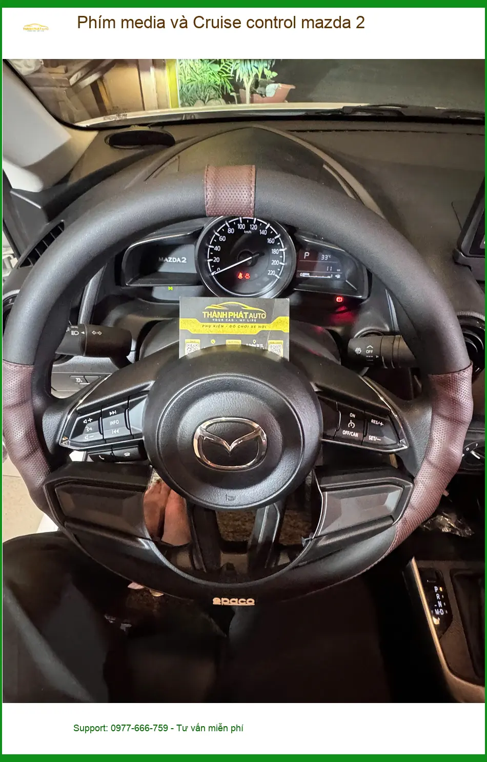 Anh Kiên lắp Phím media và Cruise control cho Mazda 2 tại Củ Chi để có trải nghiệm lái thoải mái hơn ảnh thực tế 4