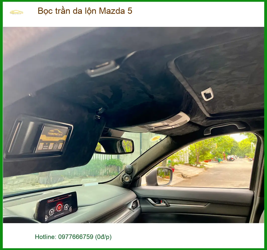 Anh Tùng bọc trần da lộn Mazda 5 tại Quận 8 để nội thất sang trọng hơn ảnh thực tế 2