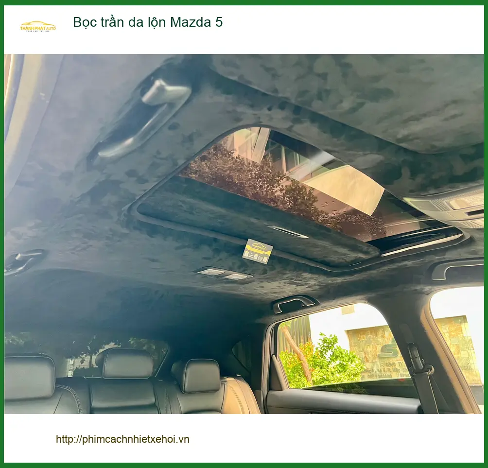 Chị Kim Anh bọc trần da lộn Mazda 5 tại Quận Gò Vấp để nâng tầm không gian xe