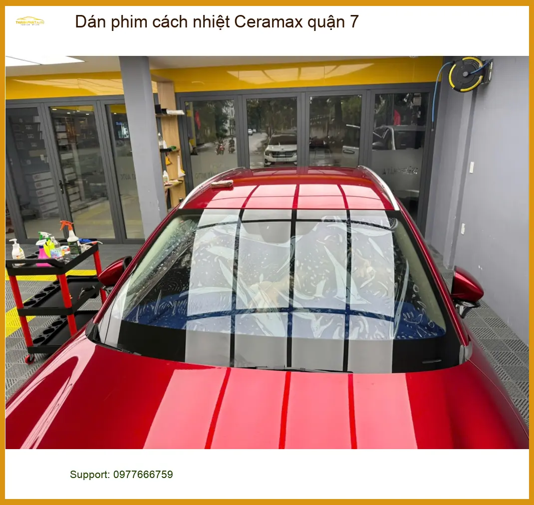 Trung Tâm Dán Phim Cách Nhiệt Ô Tô Ceramax quận 7 - Lắp Đặt Uy Tín TPHCM