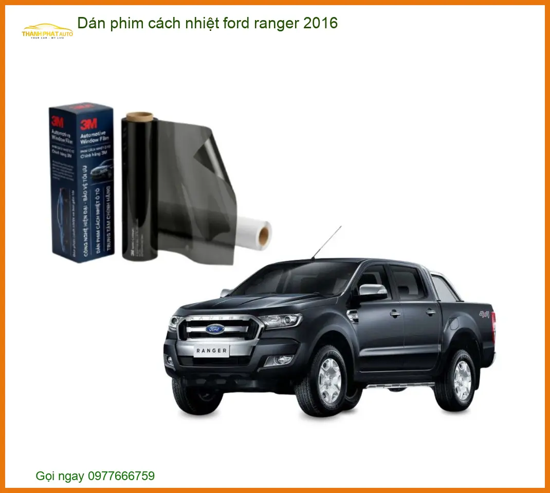 Dán Phim Cách Nhiệt Ford Ranger 2016 - Trung Tâm Thi Công Uy Tín TPHCM