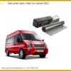 Dán phim cách nhiệt Ford Transit 2021 - Trung Tâm Thi Công Chính Hãng TPHCM