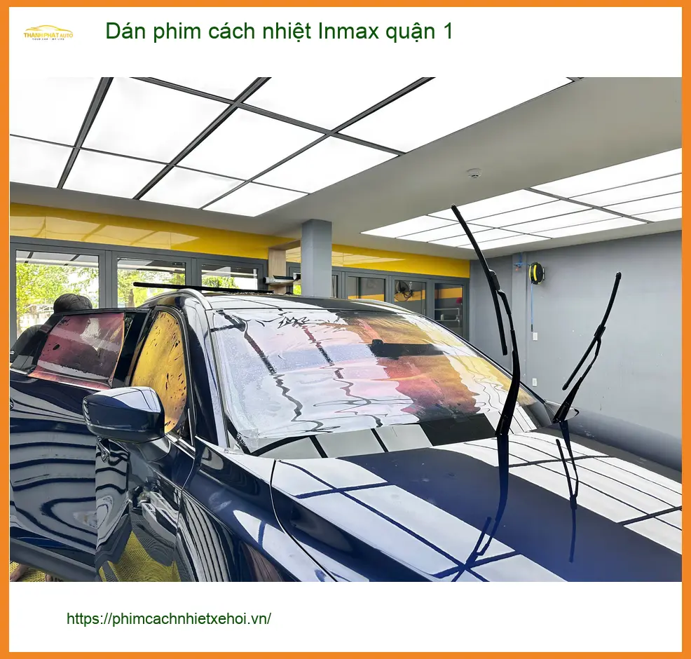 Nơi Dán Phim Cách Nhiệt Ô Tô phim cách nhiệt Inmax quận 1 - Giá Tốt TPHCM