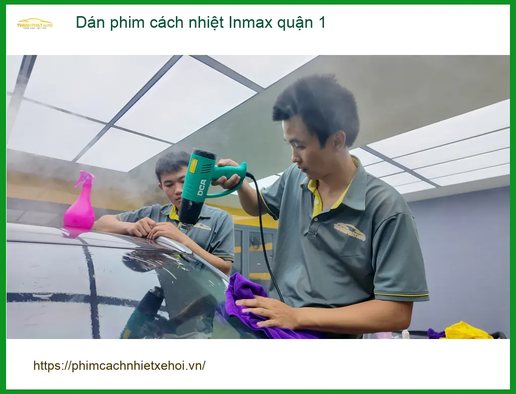 Nơi Dán Phim Cách Nhiệt Ô Tô phim cách nhiệt Inmax quận 1 - Giá Tốt TPHCM ảnh thực tế 2