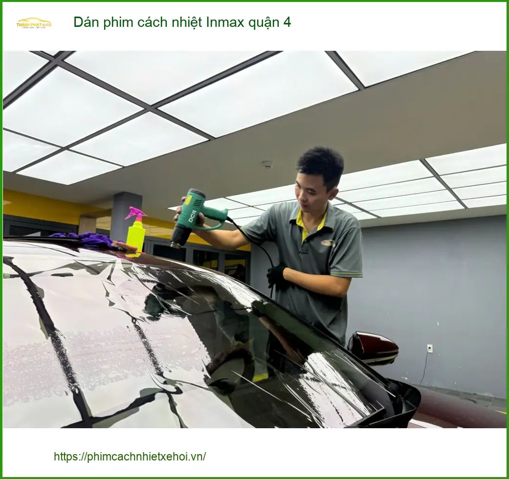 Nơi Dán Phim Cách Nhiệt Ô Tô phim cách nhiệt Inmax quận 4 - Giá Tốt TPHCM