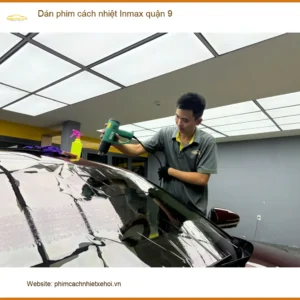 Trung Tâm Dán Phim Cách Nhiệt Ô Tô phim cách nhiệt Inmax quận 9 - Thi Công Chuyên Nghiệp