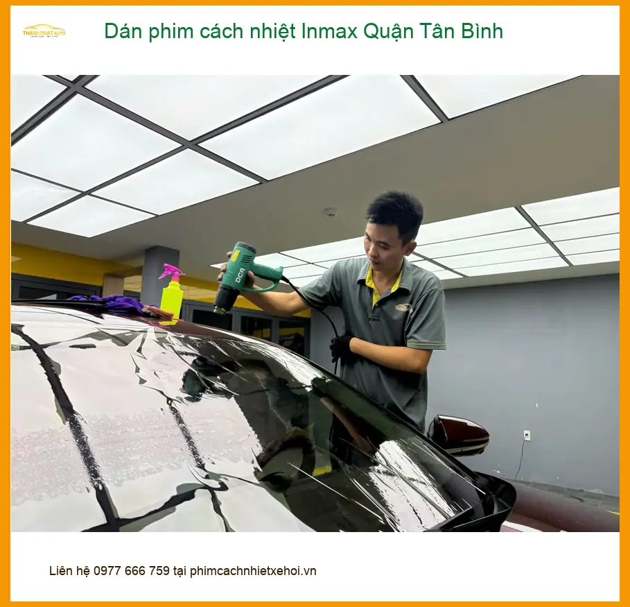 Trung Tâm Dán Phim Cách Nhiệt Inmax Ô Tô Quận Tân Bình - Thi Công Chuyên Nghiệp