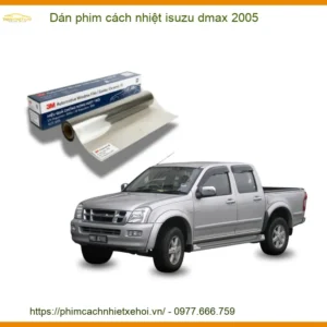 Dán Phim Cách Nhiệt Isuzu D-Max 2005 - Trung Tâm Lắp Đặt Uy Tín TPHCM
