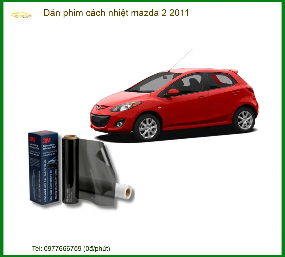 Dán phim cách nhiệt Mazda 2 2011 - Trung Tâm Thi Công Chính Hãng TPHCM