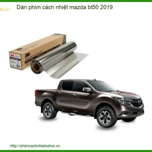 Dán Phim Cách Nhiệt Mazda BT50 2019 - Địa Chỉ Lắp Đặt Chính Hãng TPHCM