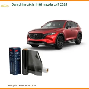 Dán Phim Cách Nhiệt Mazda CX5 2024 - Trung Tâm Lắp Đặt Uy Tín TPHCM