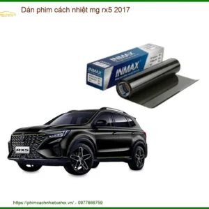 Dán Phim Cách Nhiệt MG RX5 2017 - Địa Chỉ Lắp Đặt Chính Hãng, Uy Tín TPHCM