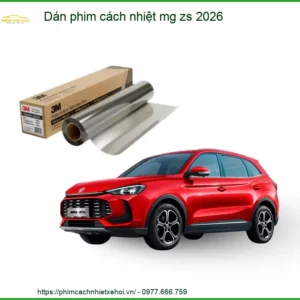 Dán Phim Cách Nhiệt MG ZS 2026 - Trung Tâm Thi Công Chính Hãng TPHCM