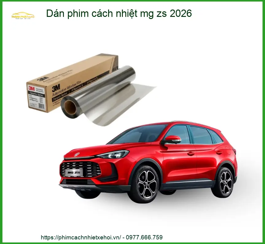Dán Phim Cách Nhiệt MG ZS 2026 - Trung Tâm Thi Công Chính Hãng TPHCM