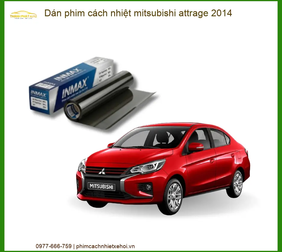 Dán Phim Cách Nhiệt Mitsubishi Attrage 2014 - Trung Tâm Lắp Đặt Uy Tín TPHCM