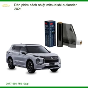 Dán Phim Cách Nhiệt Mitsubishi Outlander 2021 - Địa Chỉ Lắp Đặt Uy Tín TPHCM
