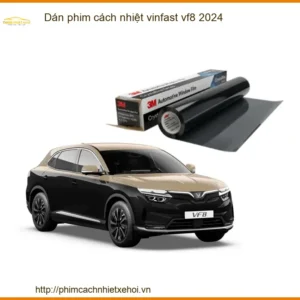 Dán Phim Cách Nhiệt VinFast VF8 2024 - Trung Tâm Lắp Đặt Chính Hãng TPHCM