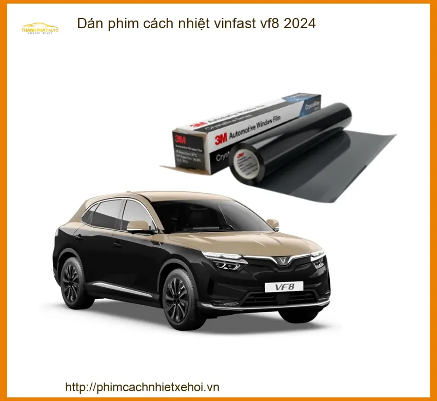 Dán Phim Cách Nhiệt VinFast VF8 2024 - Trung Tâm Lắp Đặt Chính Hãng TPHCM