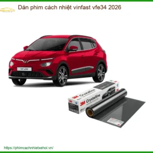 Dán phim cách nhiệt Vinfast VF e34 2026 - Đơn Vị Thi Công Chính Hãng TPHCM