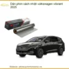 Dán phim cách nhiệt Volkswagen Vilorant 2025 - Trung Tâm Lắp Đặt Chính Hãng TPHCM