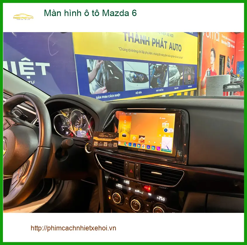 Anh Tùng lắp màn hình ô tô Mazda 6 tại Quận 5 để nâng tầm trải nghiệm lái xe ảnh thực tế 5