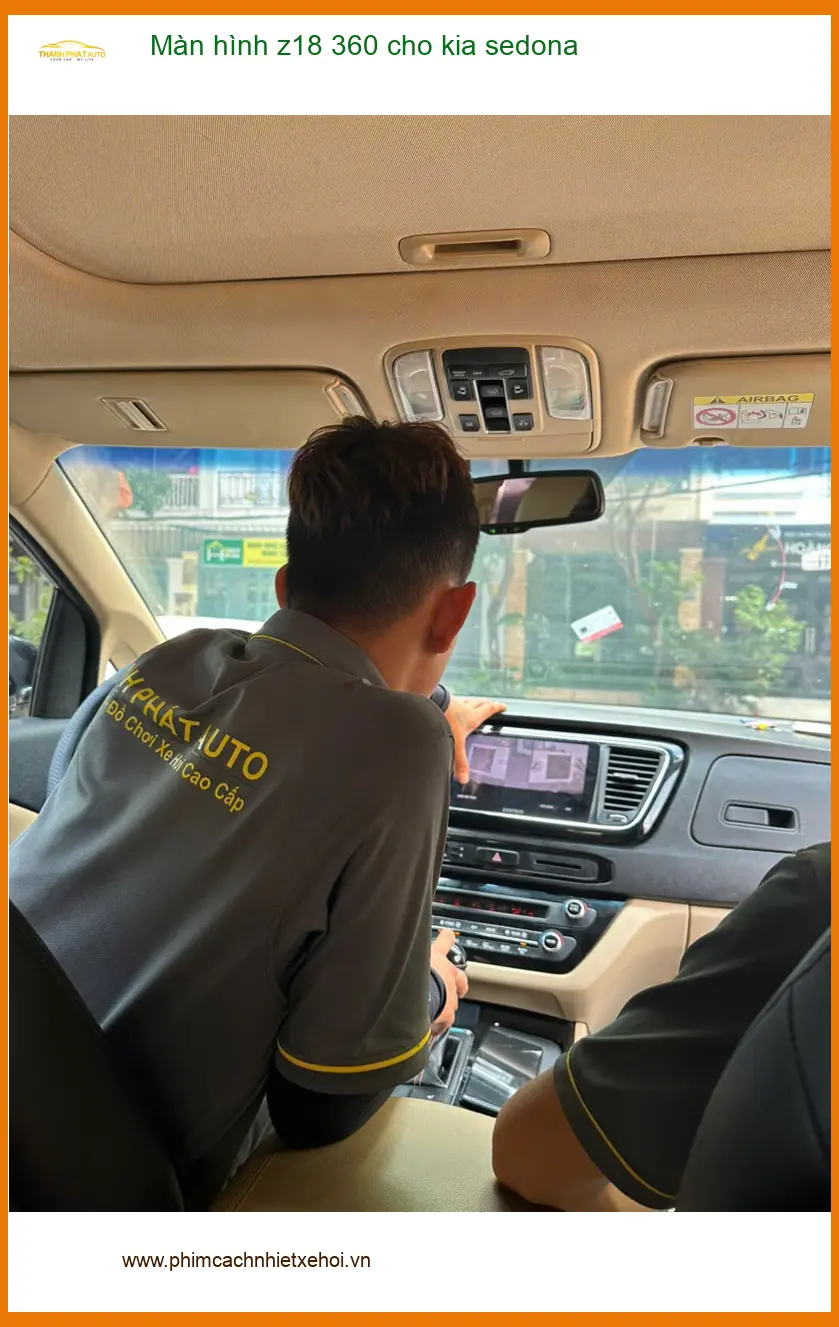 Anh Tấn lắp màn hình Z18 360 cho Kia Sedona tại Hóc Môn để lái xe an toàn hơn