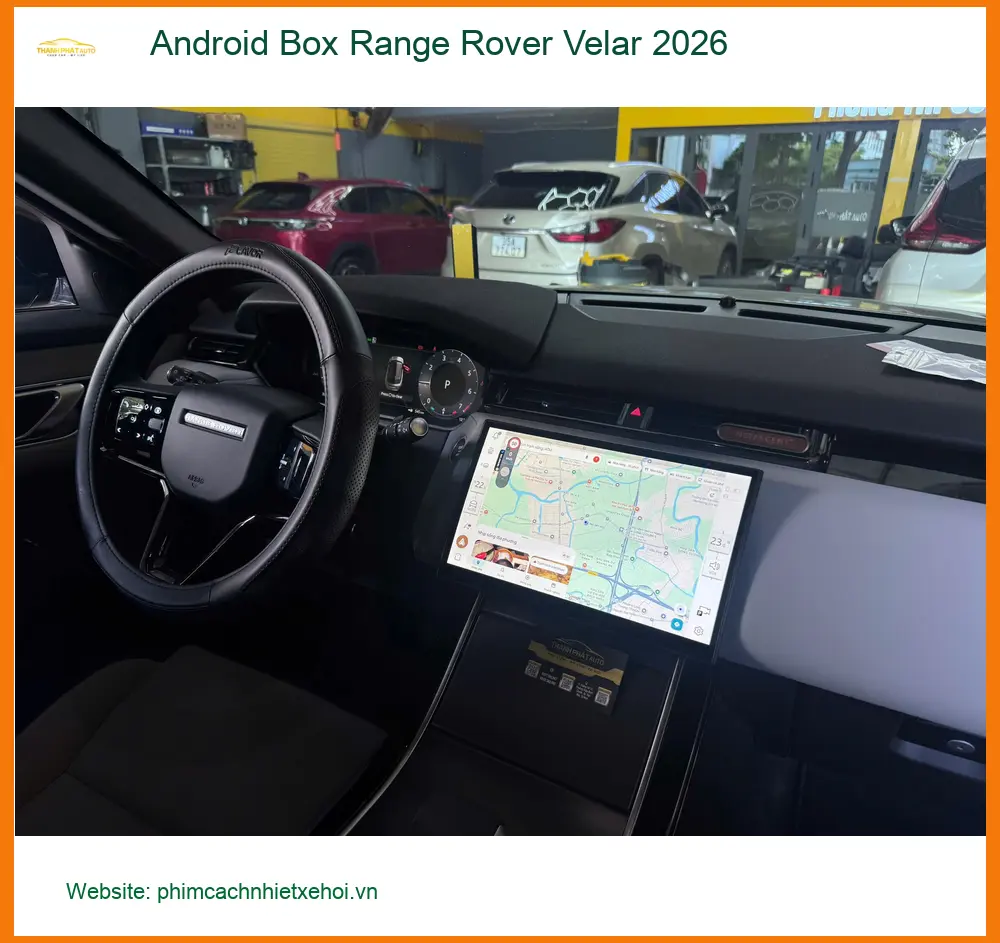 Anh Tấn lắp Android Box cho Range Rover Velar 2026 tại Quận 9