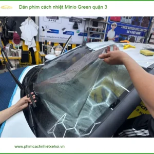 Địa Chỉ Dán Phim Cách Nhiệt Ô Tô Minio Green Quận 3 - Lắp Đặt Uy Tín TPHCM