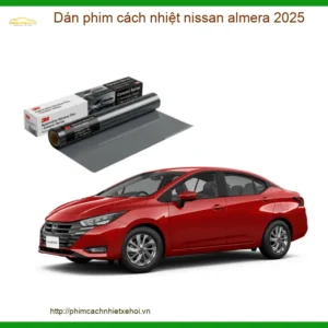 Dán Phim Cách Nhiệt Nissan Almera 2025 - Trung Tâm Thi Công Uy Tín TPHCM
