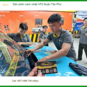Nơi Dán Phim Cách Nhiệt Ô Tô phim cách nhiệt VF2 Quận Tân Phú - Giá Tốt TPHCM