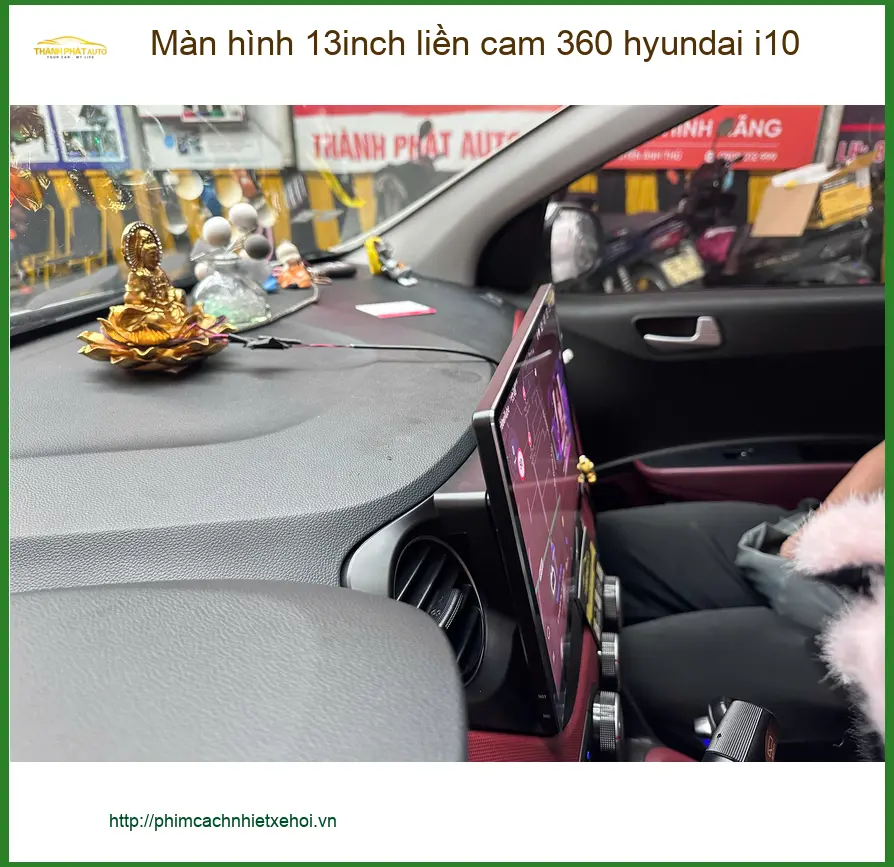Chú Hùng lắp màn hình 13inch liền cam 360 Hyundai i10 tại Quận 12 để lái xe an toàn hơn