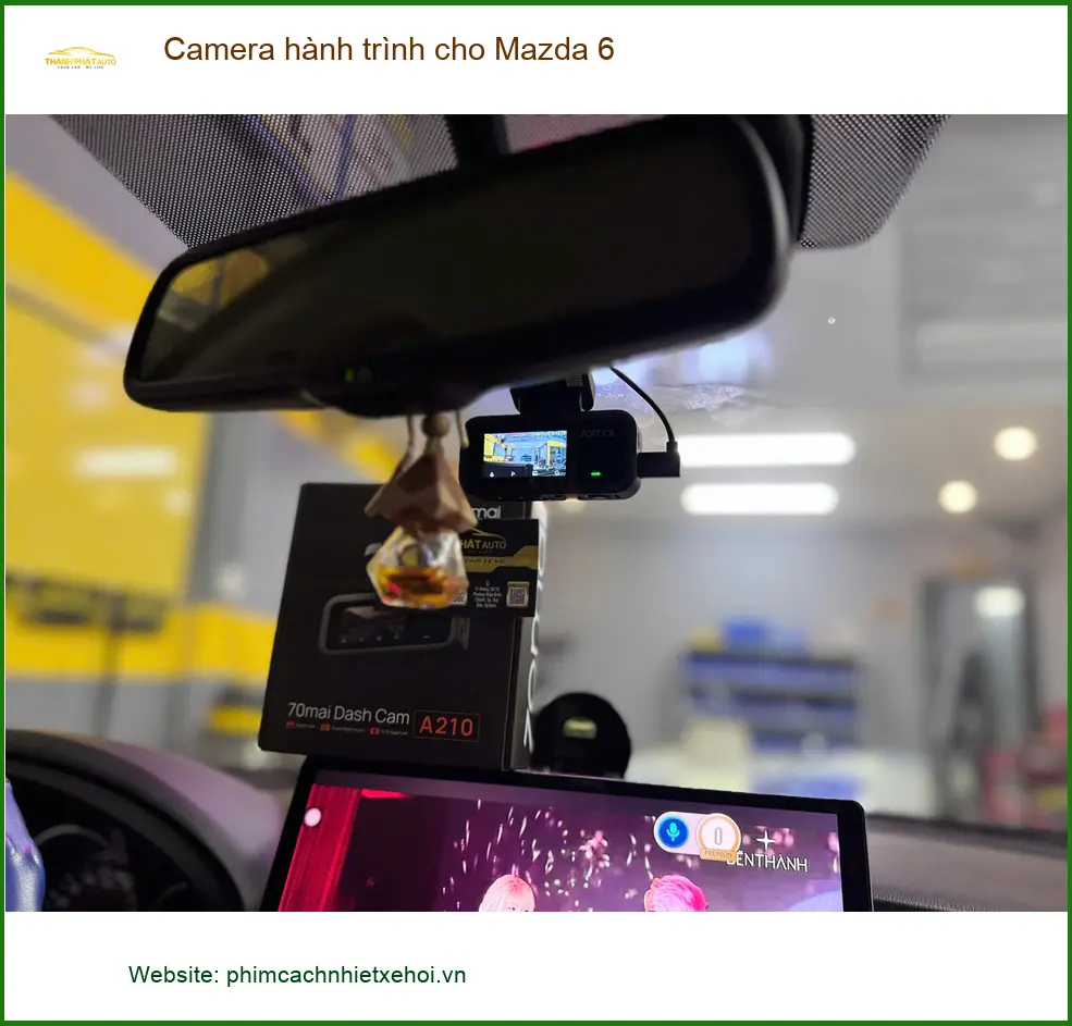 Anh Đăng lắp Camera hành trình Mazda 6 tại Quận 9 để an toàn hơn khi lái. ảnh thực tế 3