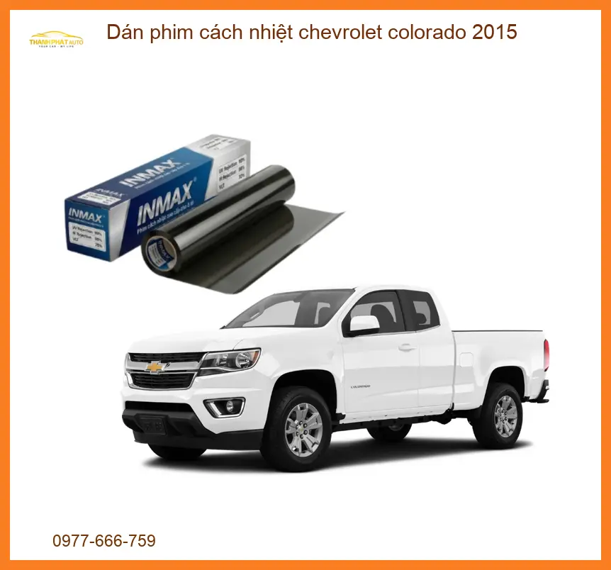 Dán Phim Cách Nhiệt Chevrolet Colorado 2015 - Trung Tâm Lắp Đặt Chính Hãng TPHCM