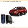 Dán phim cách nhiệt Hyundai Tucson 2014 - Trung Tâm Lắp Đặt Uy Tín TPHCM
