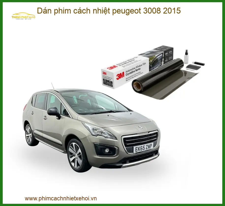 Dán Phim Cách Nhiệt Peugeot 3008 2015 - Địa Chỉ Lắp Đặt Uy Tín TPHCM