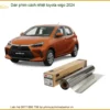 Dán Phim Cách Nhiệt Toyota Wigo 2024 - Trung Tâm Thi Công Chính Hãng TPHCM