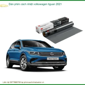 Dán Phim Cách Nhiệt Volkswagen Tiguan 2021 - Trung Tâm Thi Công Chính Hãng TPHCM
