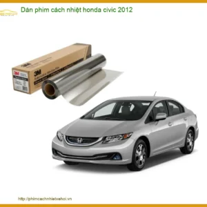 Dán Phim Cách Nhiệt Honda Civic 2012 - Nơi Gắn Phim Cách Nhiệt Chính Hãng TPHCM