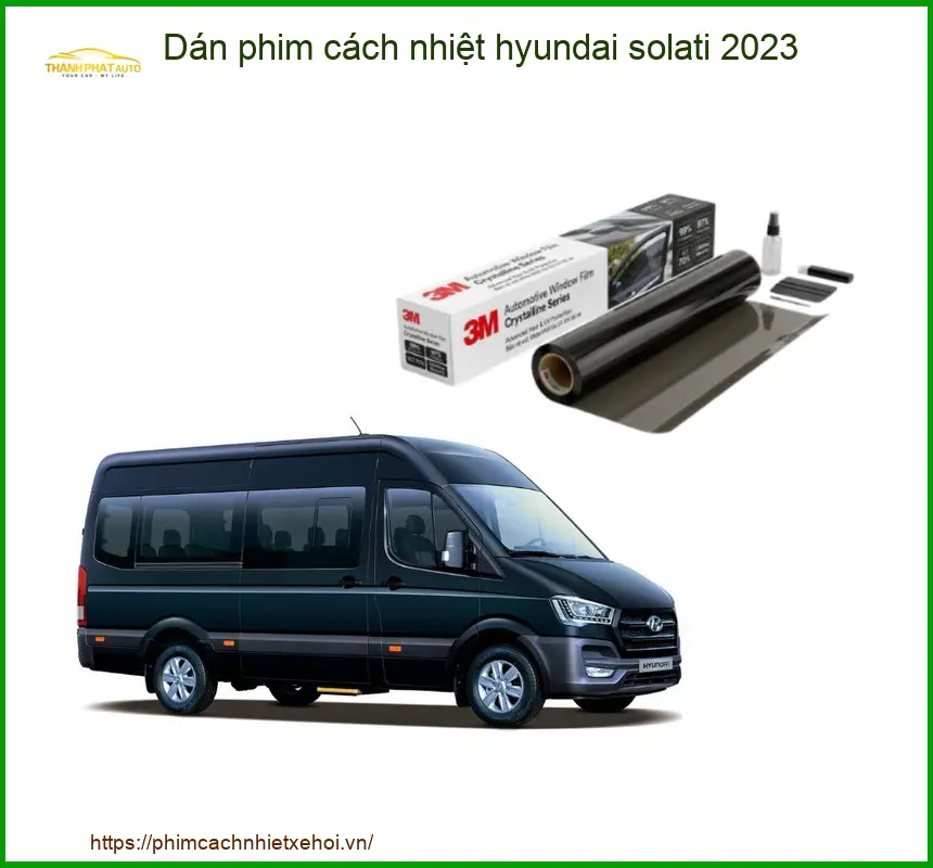 Dán Phim Cách Nhiệt Hyundai Solati 2023 - Trung Tâm Thi Công Chính Hãng TPHCM