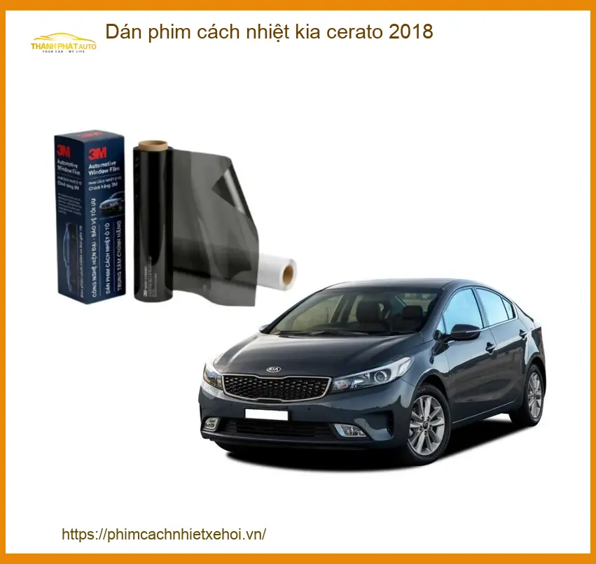 Dán Phim Cách Nhiệt Kia Cerato 2018 - Địa Chỉ Gắn Chính Hãng TPHCM
