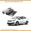 Dán Phim Cách Nhiệt Kia Rio 2017 - Địa Chỉ Lắp Đặt Chính Hãng TPHCM