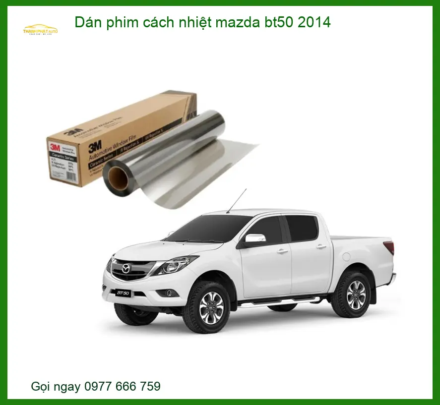 Dán Phim Cách Nhiệt Mazda BT50 2014 - Trung Tâm Thi Công Chính Hãng TPHCM