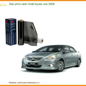 Dán Phim Cách Nhiệt Toyota Vios 2008 - Trung Tâm Thi Công Uy Tín TPHCM